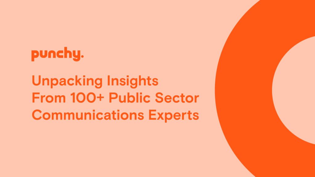 Unpacking Insights From 100+ Public Sector Communications Experts